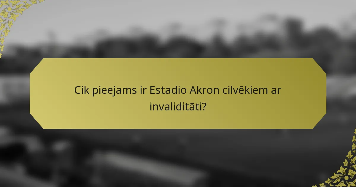 Cik pieejams ir Estadio Akron cilvēkiem ar invaliditāti?