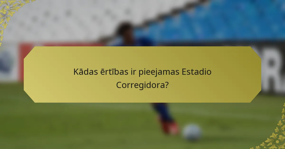 Kādas ērtības ir pieejamas Estadio Corregidora?